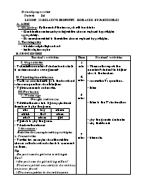 Bài soạn môn học Tiếng Anh lớp 11 - Period: 25 - Lesson 25: Relative pronouns replaced by participles