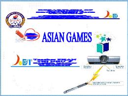 Bài soạn Tiếng Anh 11 - Unit 12: The asian games