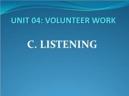 Thiết kế bài dạy môn Tiếng Anh 11 - Unit 04: Volunteer work - C: Listening